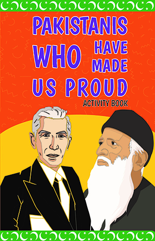 Pakistanis Who Have Made Us Proud Activity Book